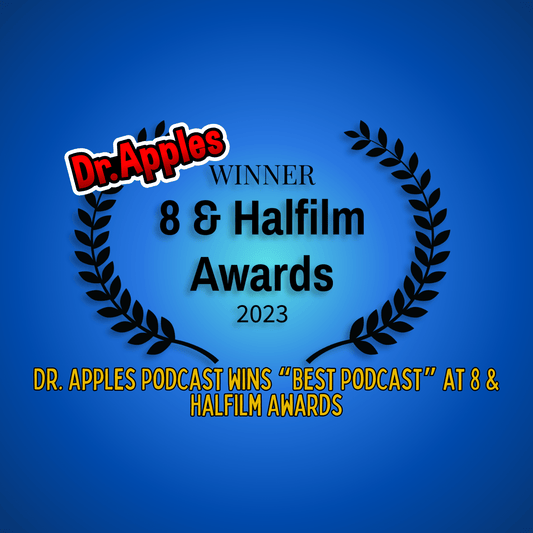 Dr. Apples Podcast Wins “Best Podcast” at 8 & HalFilm Awards - Dr. Apples