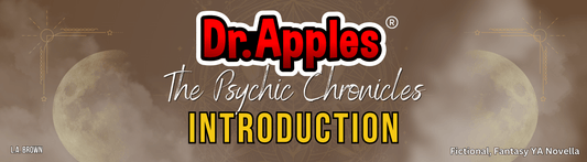 The Psychic Chronicles - Introduction - Dr. Apples