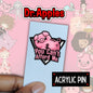 Pin | Acrylic | OG Version Mr. Steiner Back | Dr. Apples - Dr. Apples - Lacye A Brown