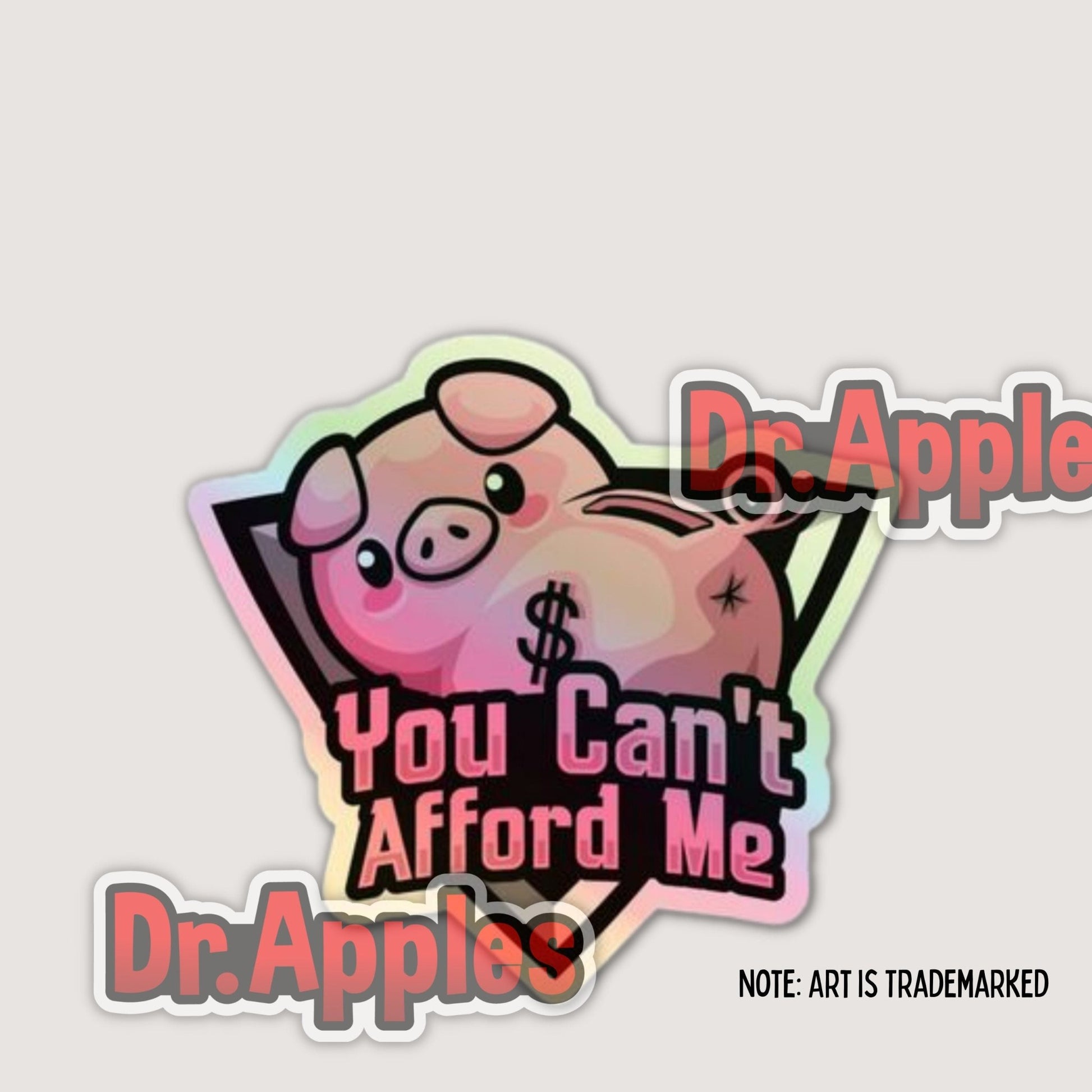 Sticker Holographic | OG Version Mr. Steiner | You Can&#39;t Afford Me | Dr. Apples - Dr. Apples - Lacye A Brown